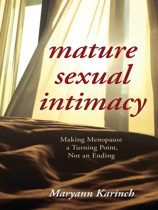 Title details for Mature Sexual Intimacy by Maryann Karinch - Available